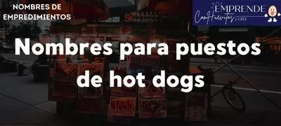 Listado de nombres para puestos de hot dogs